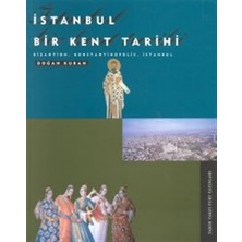 İstanbul Bir Kent Tarihi Bizantion, Konstantinopolis, İstanbul
