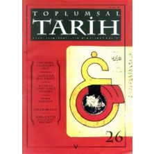 Toplumsal Tarih Dergisi Sayı: 26
