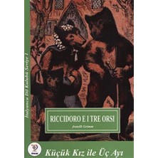 Riccidoro E I Tre Orsi - Küçük Kız ile Üç Ayı