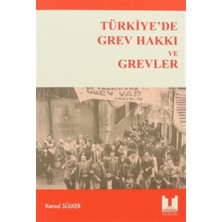 Türkiye’de Grev Hakkı ve Grevler