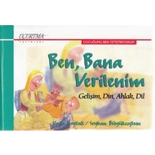 Ben, Bana Verilenim