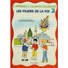 Les Piliers De La Foi - J'apprends L'Islam En Coloriant 2