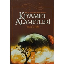 Kur'an ve Sahih Hadisler Işıgında Kıyamet Alametleri - Yusuf El-Vabil