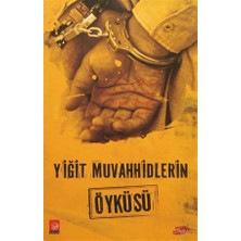 Yiğit Muvahhidlerin Öyküsü