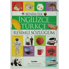 Benim İlk İngilizce Türkçe Resimli Sözlüğüm