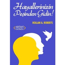 Hayallerinizin Peşinden Gidin