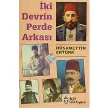 İki Devrin Perde Arkası