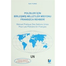 Polisler İçin Birleşmiş Milletler Misyonu Fransızca Rehberi / Manuel Pratique Des Nations Unies Pour Les Policiers En Français