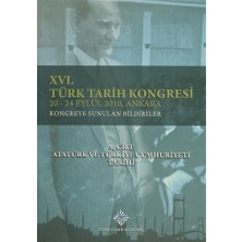 16. Türk Tarih Kongresi 5. Cilt Atatürk ve Türkiye Cumhuriyeti Tarihi