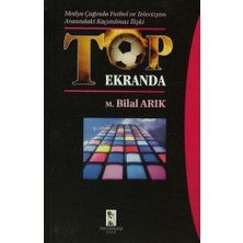 Medya Çağında Futbol ve Televizyon Arasındaki Kaçınılmaz İlişki Top Ekranda