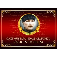 Gazi Mustafa Kemal Atatürk'ü Öğreniyorum
