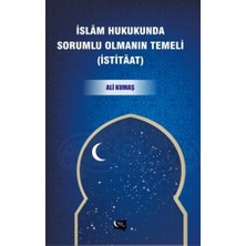 İslam Hukukunda Sorumlu Olmanın Temeli (İstitaat)