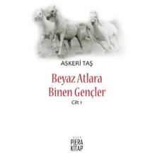 Beyaz Atlara Binen Gençler Cilt 1