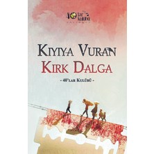 Kıyıya Vuran Kırk Dalga