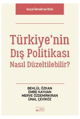 Türkiye’Nin Dış Politikası Nasıl Düzeltilebilir?