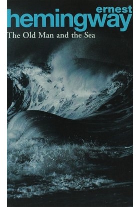 The Old Man and The Sea - Ernest Hemingway