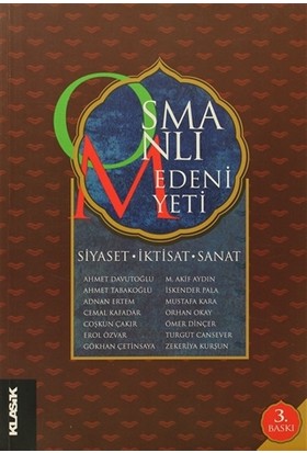 Osmanlı Medeniyeti Siyaset, İktisat, Sanat
