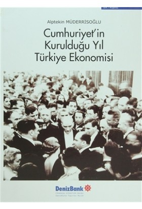 Cumhuriyet’in Kurulduğu Yıl Türkiye Ekonomisi