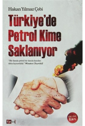 Türkiye'de Petrol Kime Saklanıyor - Hakan Yılmaz Çebi