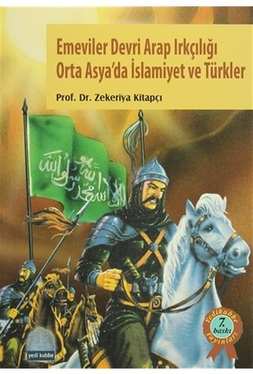 Emeviler Devri Arap Irkçılığı Orta Asya'da İslamiyet ve Türkler