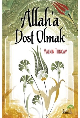 Allah’a Dost Olmak