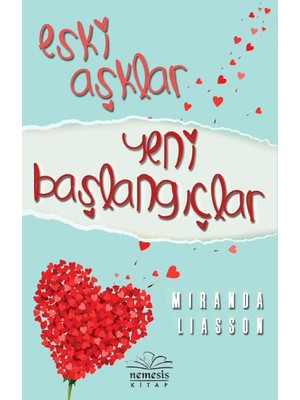 Eski Aşklar Yeni Başlangıçlar - Miranda Liasson