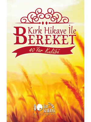 Kırk Hikaye İle Bereket
