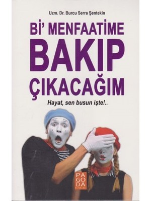 Bi Menfaatime Bakıp Çıkacağım - Burcu Serra Şentekin