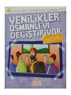 Kıtalara Sığmayan Osmanlı: 5 Yenilikler Osmanlı'yı Değiştiriyor