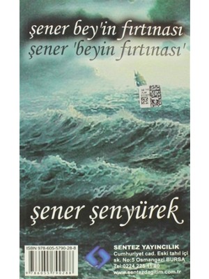 Şener Bey’in Fırtınası - Şener Bey’in Yol Haritası