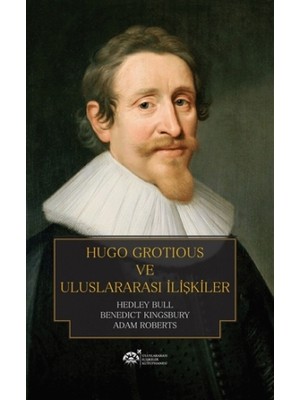 Hugo Grotious ve Uluslararası İlişkiler