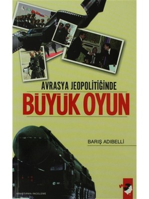 Avrasya Jeopolitiğinde Büyük Oyun
