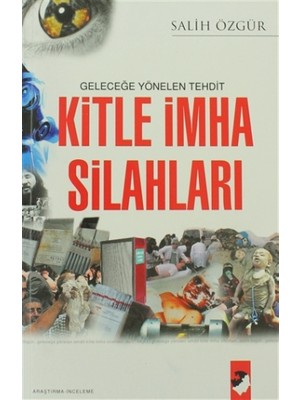 Geleceğe Yönelen Tehdit Kitle İmha Silahları