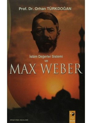 İslam Değerler Sistemi Ve Max Weber