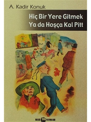 Hiç Bir Yere Gitmek Ya da Hoşçakal Pitt