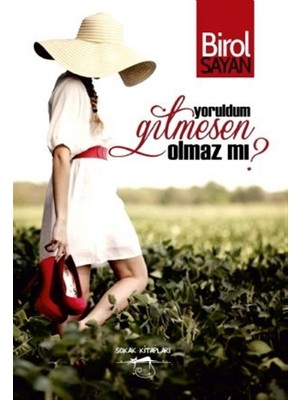 Yoruldum Gitmesen Olmaz mı?