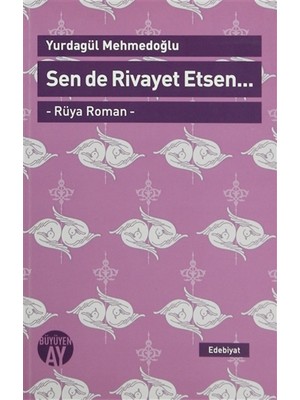 Sen de Rivayet Etsen / Rüya Roman
