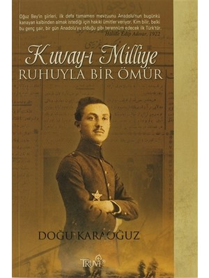 Kuvay-ı Milliye Ruhuyla Bir Ömür