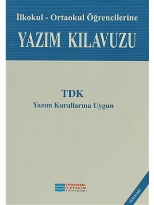 Evrensel İletişim Yayınları Yazım Kılavuzu - İlköğretim Öğrencileri İçin