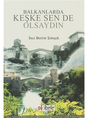 Balkanlarda Keşke Sen de Olsaydın