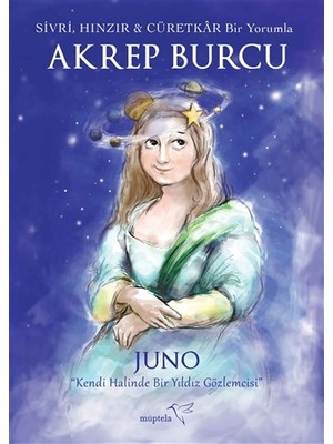Sivri, Hınzır - Cüretkar Bir Yorumla Akrep Burcu