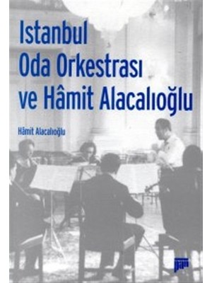 İstanbul Oda Orkestrası ve Hamit Alacalıoğlu