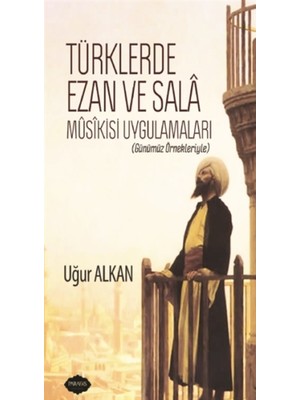 Türklerde Ezan ve Sala Musikisi Uygulamaları