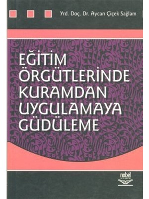 Eğitim Örgütlerinde Kuramdan Uygulamaya Güdüleme
