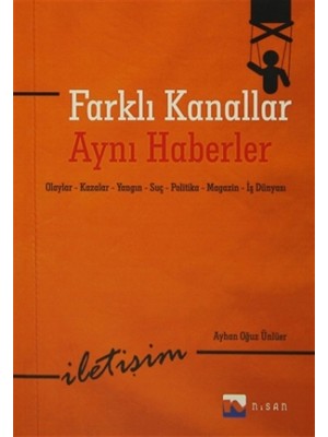Farklı Kanallar Aynı Haberler