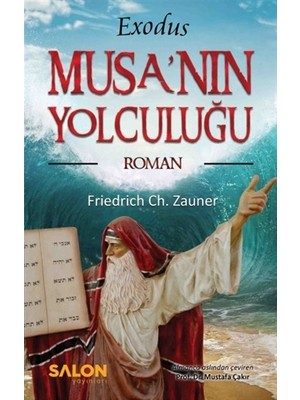 Exodus Musa’nın Yolculuğu - Friedrich Ch. Zauner