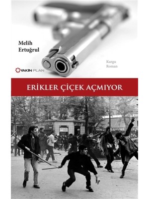 Erikler Çiçek Açmıyor