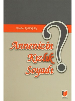 Annenizin Kızlık Soyadı?