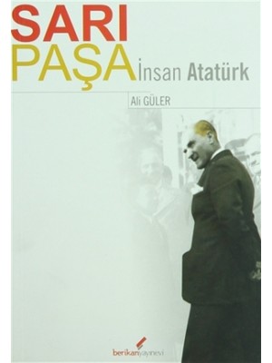 Sarı Paşa İnsan Atatürk