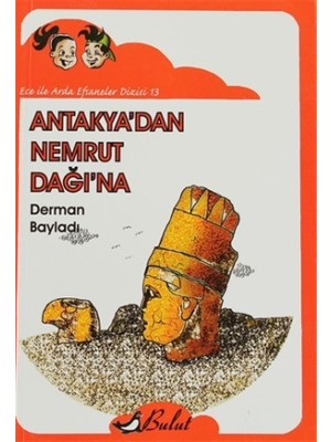 Antakya’dan Nemrut Dağı’na